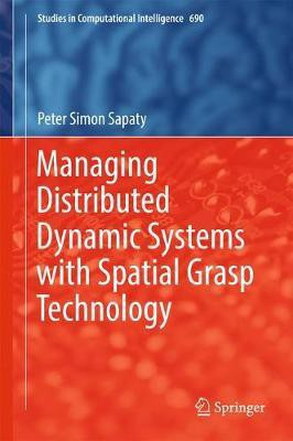 Managing Distributed Dynamic Systems with Spatial Grasp Technology(English, Hardcover, Sapaty Peter Simon)