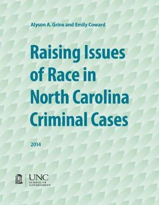 Raising Issues of Race in North Carolina Criminal Cases(English, Paperback, Grine Alyson A.)