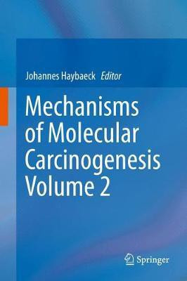 Mechanisms of Molecular Carcinogenesis - Volume 2(English, Hardcover, unknown)