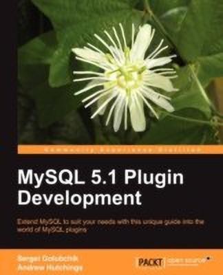 MySQL 5.1 Plugin Development(English, Electronic book text, Hutchings Andrew)