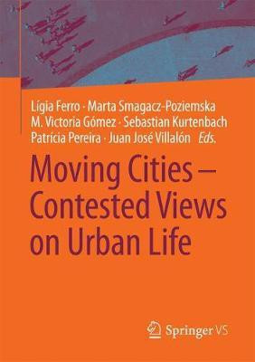 Moving Cities - Contested Views on Urban Life(English, Paperback, unknown)