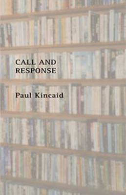 Call and Response(English, Paperback, Kincaid Paul)