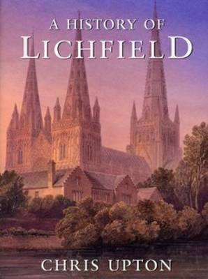 A History of Lichfield(English, Paperback, Upton Chris)