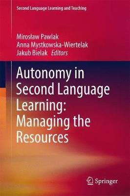 Autonomy in Second Language Learning: Managing the Resources(English, Hardcover, unknown)