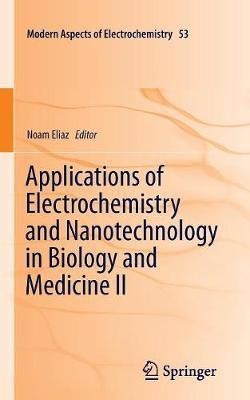 Applications of Electrochemistry and Nanotechnology in Biology and Medicine II(English, Paperback, unknown)