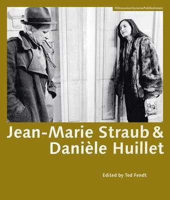 Jean-Marie Straub & Daniele Huillet(English, Paperback, Fendt Ted)