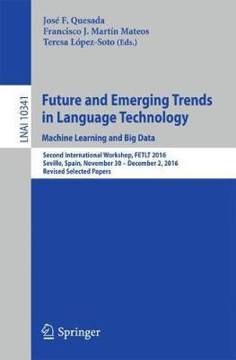 Future and Emerging Trends in Language Technology. Machine Learning and Big Data(English, Paperback, unknown)