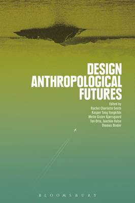 Design Anthropological Futures(English, Electronic book text, unknown)