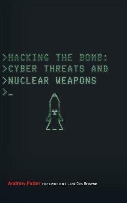 Hacking the Bomb(English, Hardcover, Futter Andrew)