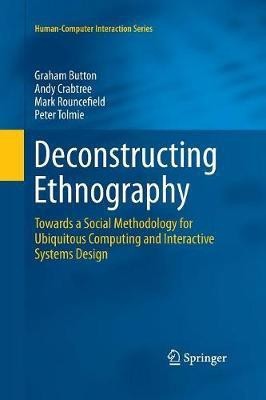 Deconstructing Ethnography(English, Paperback, Button Graham)