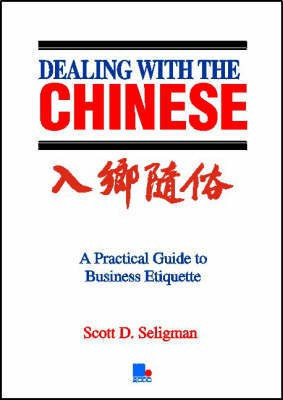 Dealing with the Chinese(English, Paperback, Seligman Scott D.)