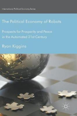 The Political Economy of Robots(English, Hardcover, unknown)