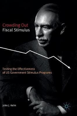 Crowding Out Fiscal Stimulus(English, Hardcover, Heim John J.)