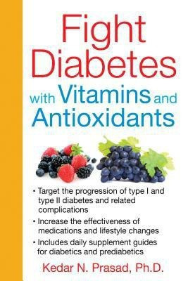 Fight Diabetes with Vitamins and Antioxidants(English, Paperback, Prasad Kedar N. Ph.D.)