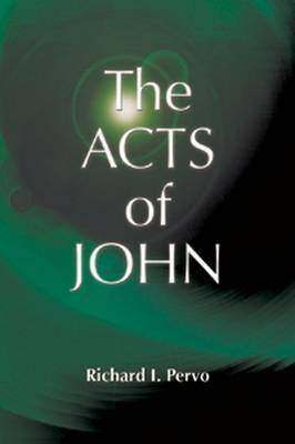 The Acts of John(English, Paperback, Pervo Richard I.)