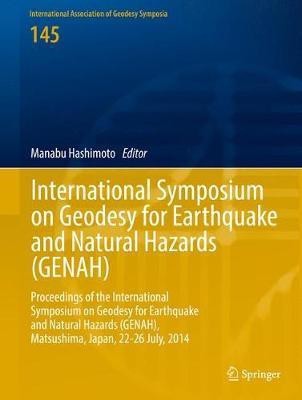 International Symposium on Geodesy for Earthquake and Natural Hazards (GENAH)(English, Hardcover, unknown)