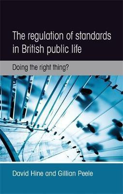 The Regulation of Standards in British Public Life(English, Hardcover, Hine David)