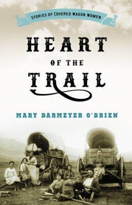 Heart of the Trail(English, Paperback, O'Brien Mary Barmeyer)