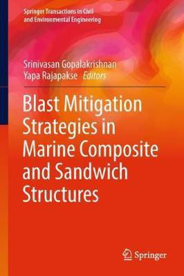 Blast Mitigation Strategies in Marine Composite and Sandwich Structures(English, Hardcover, unknown)