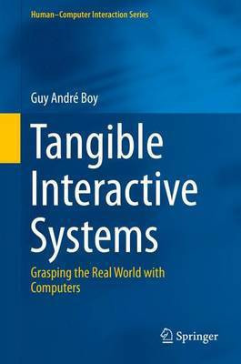 Tangible Interactive Systems(English, Hardcover, Boy Guy Andre)