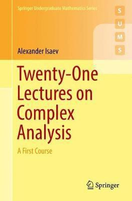 Twenty-One Lectures on Complex Analysis(English, Paperback, Isaev Alexander)