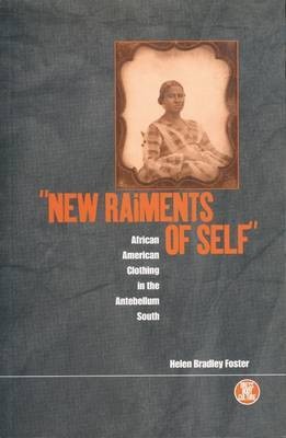 New Raiments of Self(English, Electronic book text, Foster Helen Bradley)