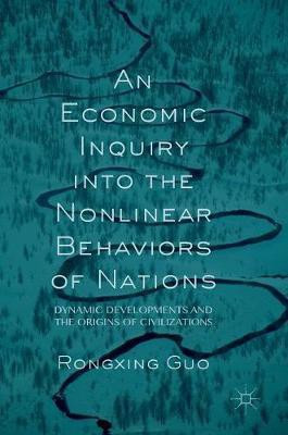 An Economic Inquiry into the Nonlinear Behaviors of Nations(English, Hardcover, Guo Rongxing)