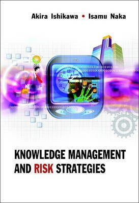 Knowledge Management and Risk Strategies(English, Electronic book text, Ishikawa Akira)