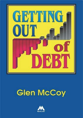 Getting Out of Debt(English, Paperback, McCoy Glen)