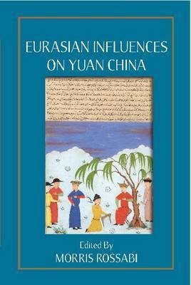 Eurasian Influences on Yuan China(English, Paperback, unknown)