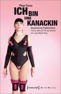 "Ich bin eine Kanackin"(English, Electronic book text, Tuzcu Pinar)
