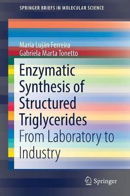 Enzymatic Synthesis of Structured Triglycerides(English, Paperback, Ferreira Maria Lujan)