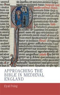 Approaching the Bible in Medieval England(English, Paperback, Poleg Eyal)