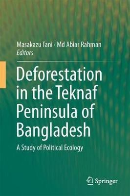 Deforestation in the Teknaf Peninsula of Bangladesh(English, Hardcover, unknown)