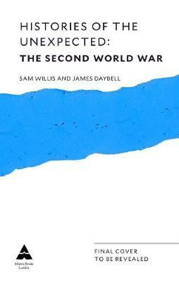 Histories of the Unexpected: World War II(English, Hardcover, Willis Sam Dr)