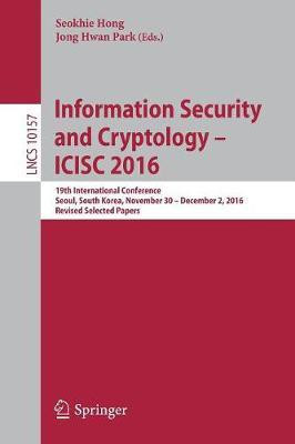 Information Security and Cryptology - ICISC 2016(English, Paperback, unknown)