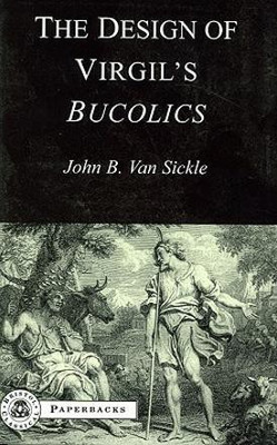 The Design of Virgil's Bucolics(English, Paperback, Van Sickle John)