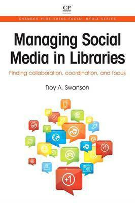 Managing Social Media in Libraries(English, Electronic book text, Swanson Troy A.)