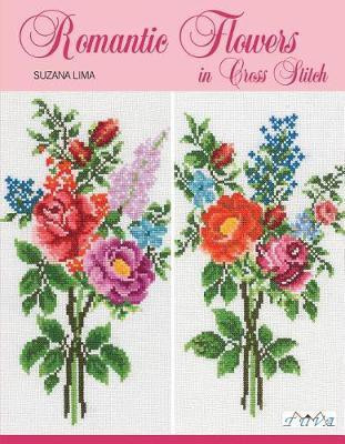 Romantic Flowers in Cross Stitch(English, Paperback, Lima Suzana)