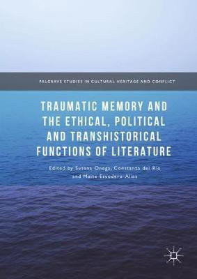 Traumatic Memory and the Ethical, Political and Transhistorical Functions of Literature(English, Hardcover, unknown)