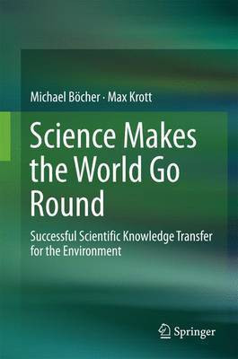 Science Makes the World Go Round(English, Hardcover, Boecher Michael)