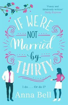 If We're Not Married by Thirty(English, Paperback, Bell Anna)