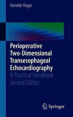 Perioperative Two-Dimensional Transesophageal Echocardiography(English, Paperback, Vegas Annette)