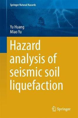 Hazard Analysis of Seismic Soil Liquefaction(English, Hardcover, Huang Yu)