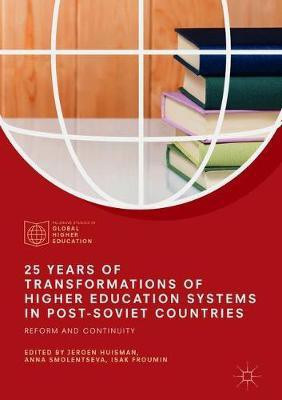 25 Years of Transformations of Higher Education Systems in Post-Soviet Countries(English, Hardcover, unknown)