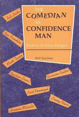 The Comedian as Confidence Man(English, Paperback, Kaufman Will)