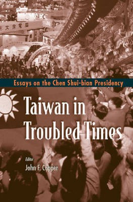 Taiwan in Troubled Times(English, Electronic book text, Copper John F)
