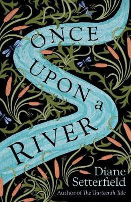 Once Upon a River(English, Paperback, Setterfield Diane)