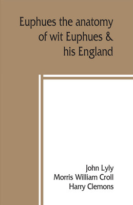 Euphues(English, Paperback, Lyly John)