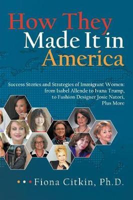 How They Made It in America(English, Hardcover, Citkin Ph D Fiona)